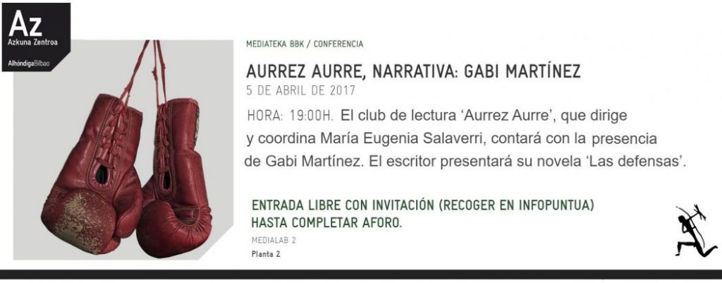 Presentación “Las defensas” de Gabi Martínez – 5 de abril, 19 h – Azkuna Zentroa (Bilbao)